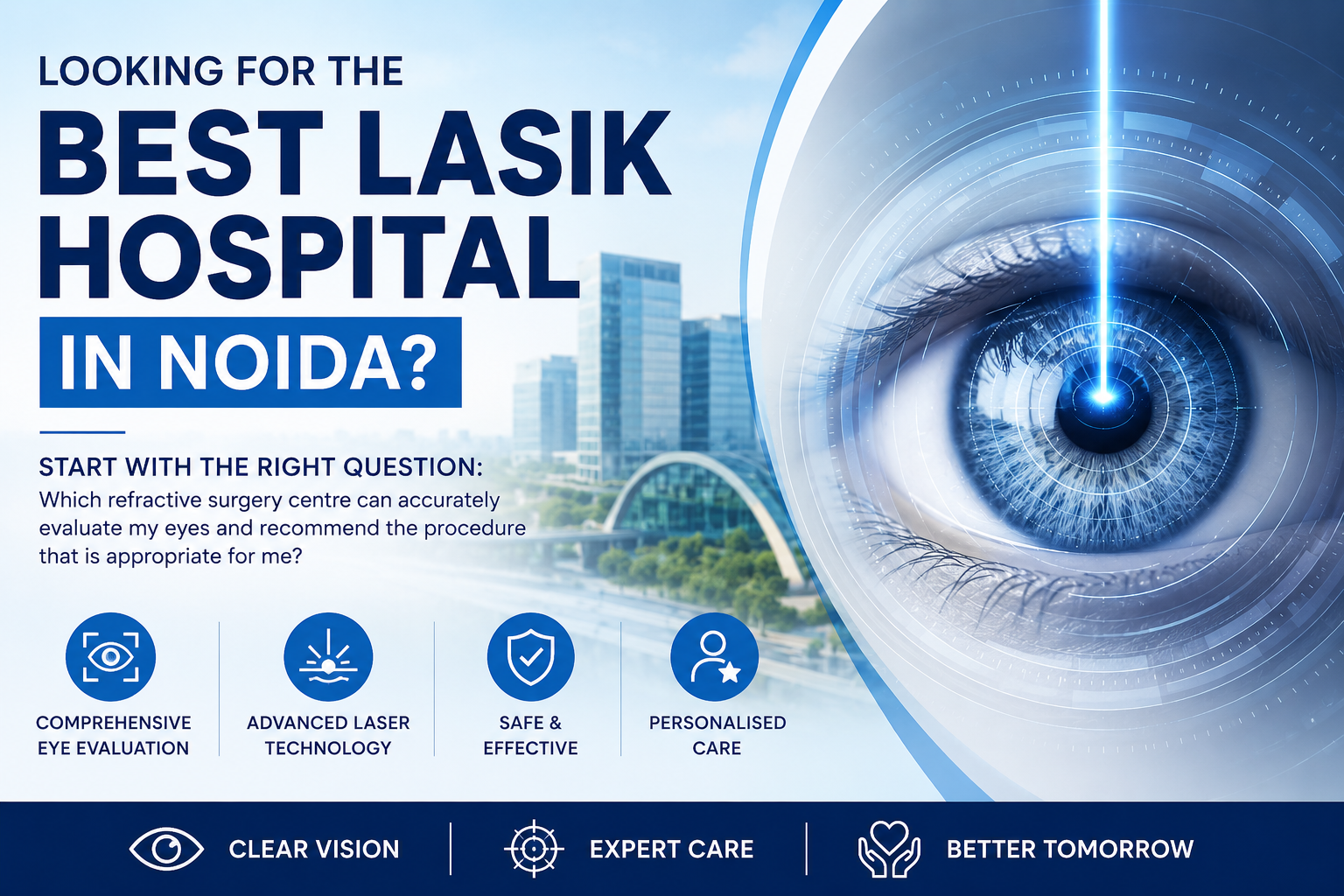 Best LASIK Hospital in Noida: How to Choose the Right Refractive Surgery Centre in 2026